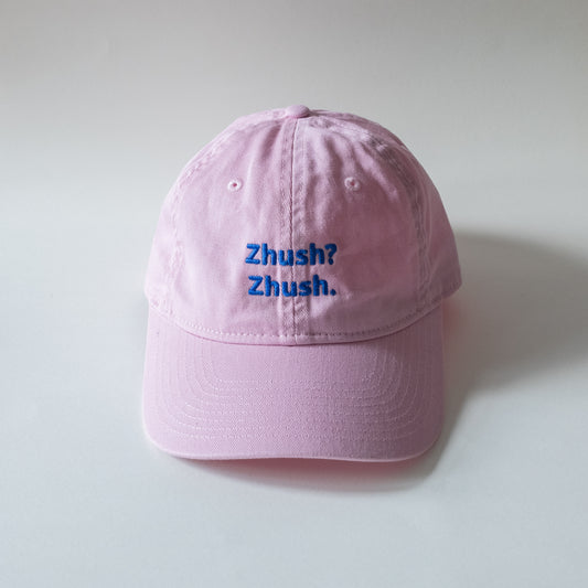 Zhush? Zhush. Hat